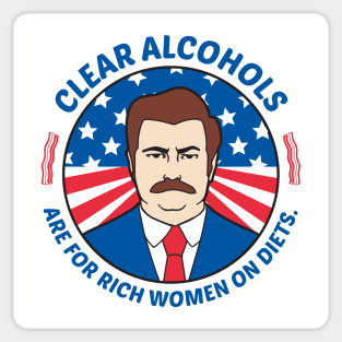 Clear Alcohols Are For Rich Women On Diets - USA Ron Swanson Sticker